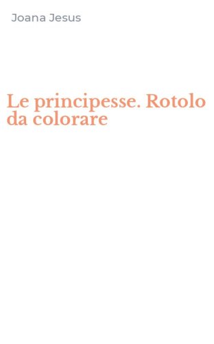 Le principesse. Rotolo da colorare