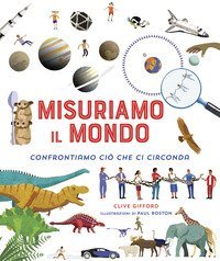 Misuriamo il mondo. Confrontiamo ci&ograve; che ci circonda
