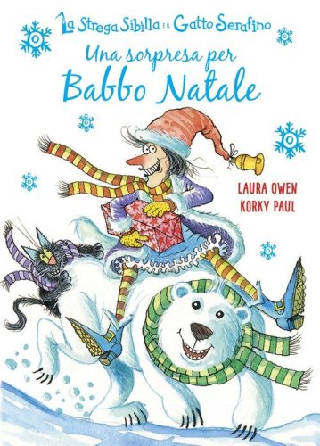 Una sorpresa per Babbo Natale. La strega Sibilla e il gatto Serafino