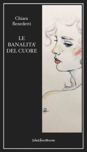 Le banalit&agrave; del cuore