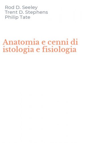 Anatomia e cenni di istologia e fisiologia