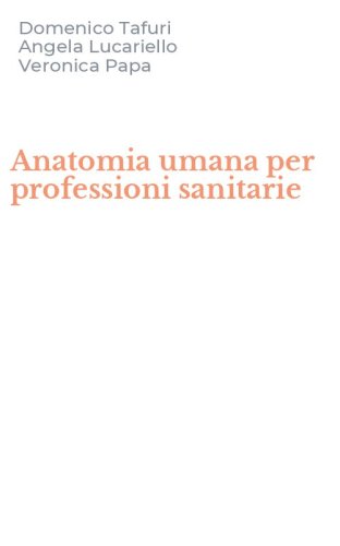 Anatomia umana per professioni sanitarie