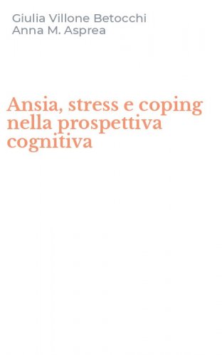 Ansia, stress e coping nella prospettiva cognitiva