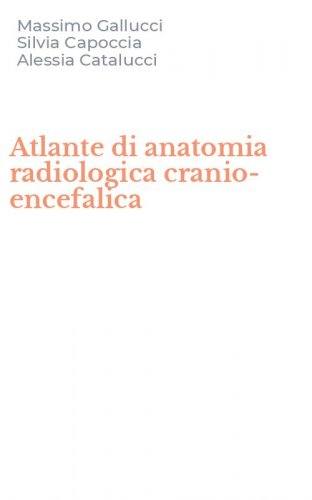 Atlante di anatomia radiologica cranio-encefalica