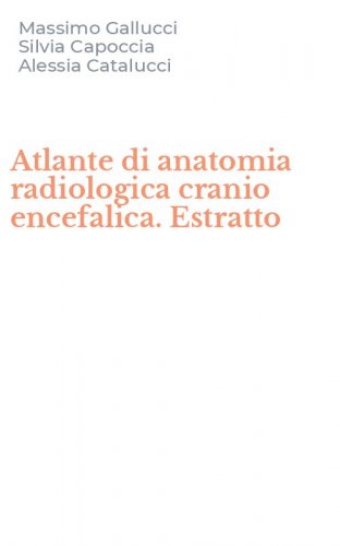 Atlante di anatomia radiologica cranio encefalica. Estratto