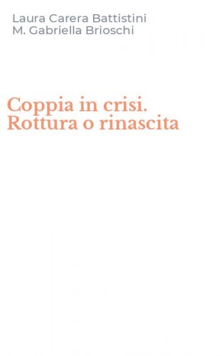 Coppia in crisi. Rottura o rinascita