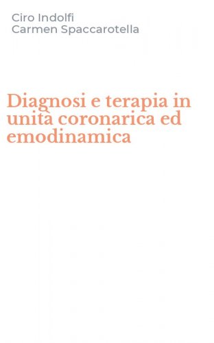 Diagnosi e terapia in unit&agrave; coronarica ed emodinamica