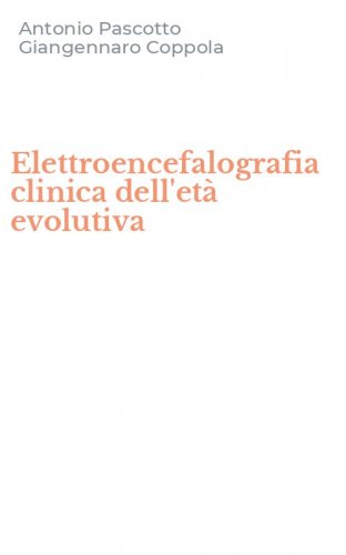 Elettroencefalografia clinica dell'et&agrave; evolutiva