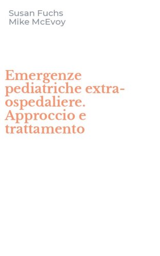 Emergenze pediatriche extra-ospedaliere. Approccio e trattamento
