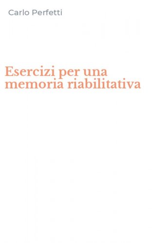 Esercizi per una memoria riabilitativa