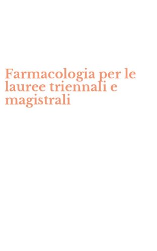Farmacologia per le lauree triennali e magistrali