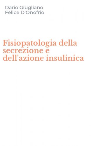 Fisiopatologia della secrezione e dell'azione insulinica