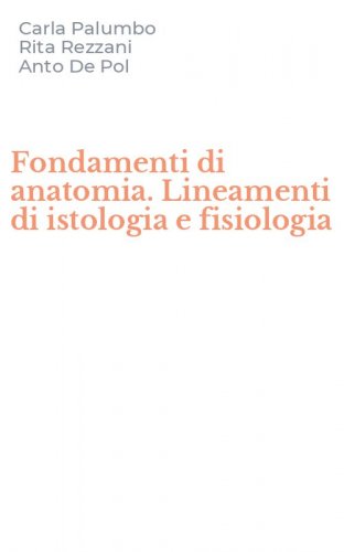 Fondamenti di anatomia. Lineamenti di istologia e fisiologia
