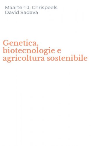 Genetica, biotecnologie e agricoltura sostenibile