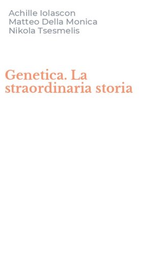 Genetica. La straordinaria storia