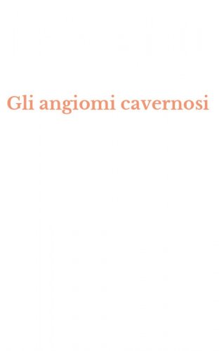 Gli angiomi cavernosi