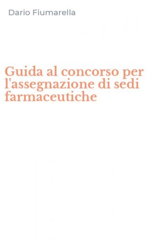 Guida al concorso per l'assegnazione di sedi farmaceutiche
