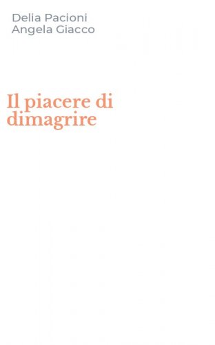 Il piacere di dimagrire