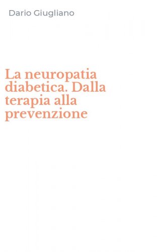 La neuropatia diabetica. Dalla terapia alla prevenzione