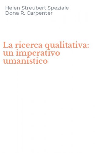 La ricerca qualitativa: un imperativo umanistico
