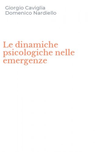 Le dinamiche psicologiche nelle emergenze