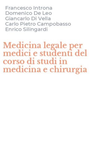 Medicina legale per medici e studenti del corso di studi in medicina e chirurgia