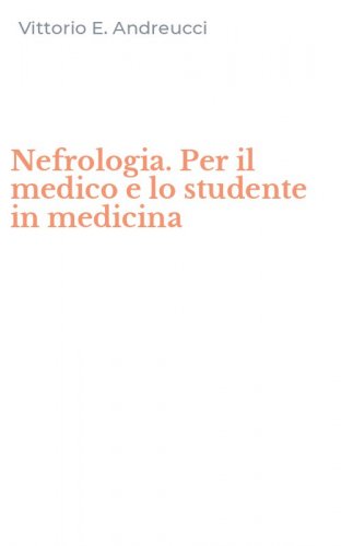 Nefrologia. Per il medico e lo studente in medicina