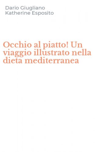 Occhio al piatto! Un viaggio illustrato nella dieta mediterranea