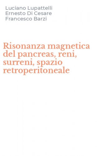 Risonanza magnetica del pancreas, reni, surreni, spazio retroperitoneale