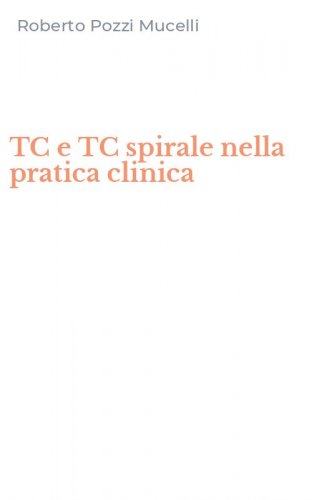 TC e TC spirale nella pratica clinica