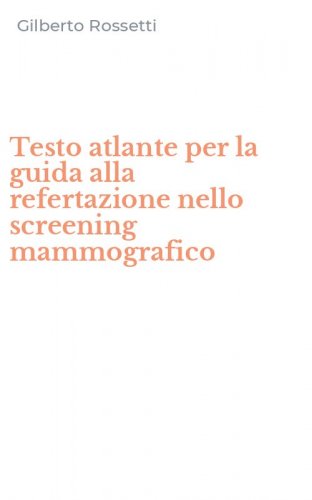 Testo atlante per la guida alla refertazione nello screening mammografico