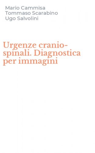 Urgenze cranio-spinali. Diagnostica per immagini