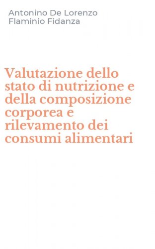 Valutazione dello stato di nutrizione e della composizione corporea e rilevamento dei consumi alimentari