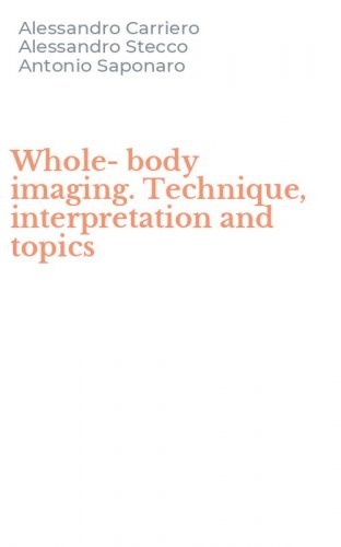 Whole-body imaging. Technique, interpretation and topics