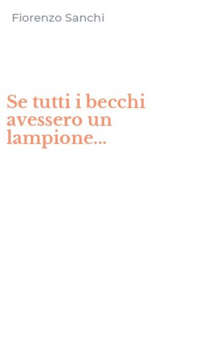 Se tutti i becchi avessero un lampione...