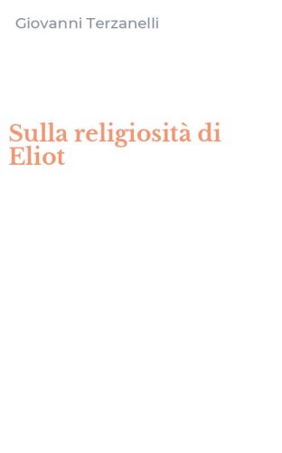 Sulla religiosit&agrave; di Eliot