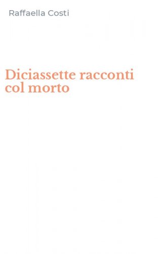 Diciassette racconti col morto