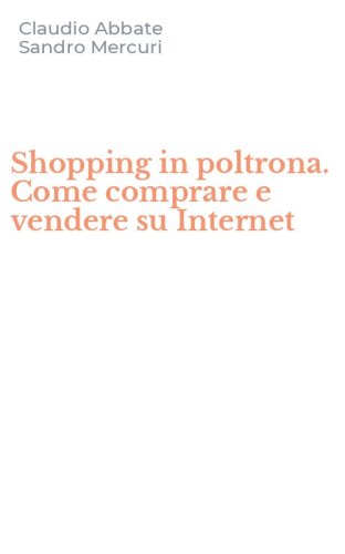 Shopping in poltrona. Come comprare e vendere su Internet