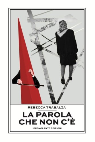 La parola che non c'&egrave;
