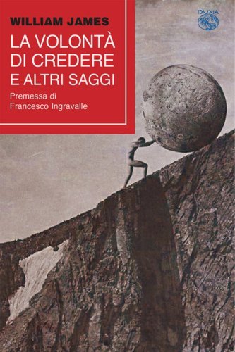 La volont&agrave;&nbsp; di credere e altri saggi