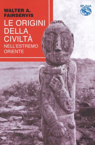 Le origini della societ&agrave; nell'estremo oriente