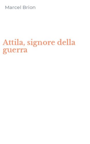 Attila, signore della guerra