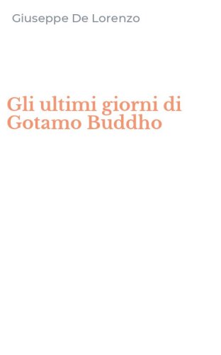 Gli ultimi giorni di Gotamo Buddho