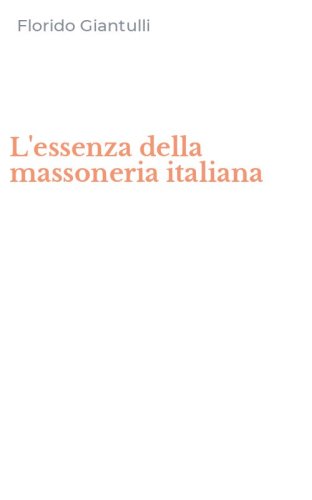 L'essenza della massoneria italiana
