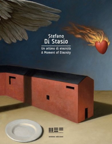 Stefano Di Stasio. Un attimo di eternit&agrave;-A moment of eternity