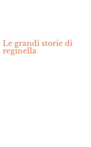 Le grandi storie di reginella