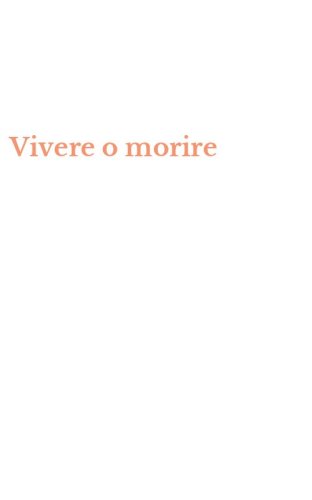 Vivere o morire