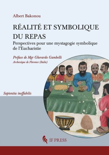 R&eacute;alit&eacute; et symbolique du repas. Perspectives pour une mystagogie symbolique de l'Eucharistie