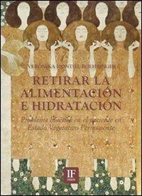 Retirar la alimentaci&oacute;n e hidrataci&oacute;n. Problema bio&egrave;tico en el paciente en estado vegetativo permanente