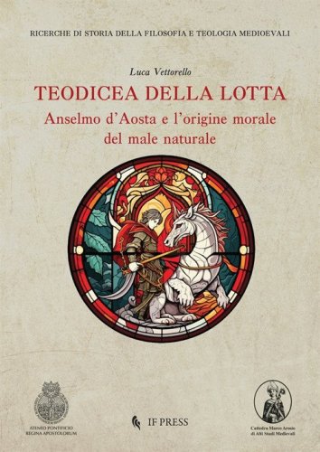 Teodicea della lotta. Anselmo d'Aosta e l'origine morale del male naturale